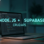 Xây Dựng API CRUD Với Node.js và Supabase - Hướng Dẫn Chi Tiết Cho Người Mới Bắt Đầu